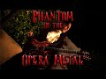 Phantom Of The Opera Metal
