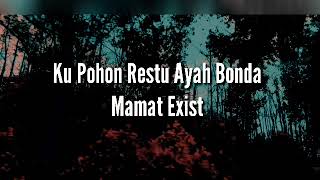 Mamat Exists - Ku Pohon Restu Ayah Bonda ( Lirik )