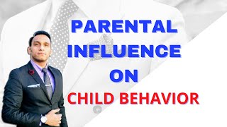 Parental Influence On Child Behavior