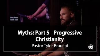 Myths: Part 5 - Progressive Christianity