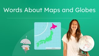 Words About Maps and Globes - Map and Globe Vocabulary Wealth
