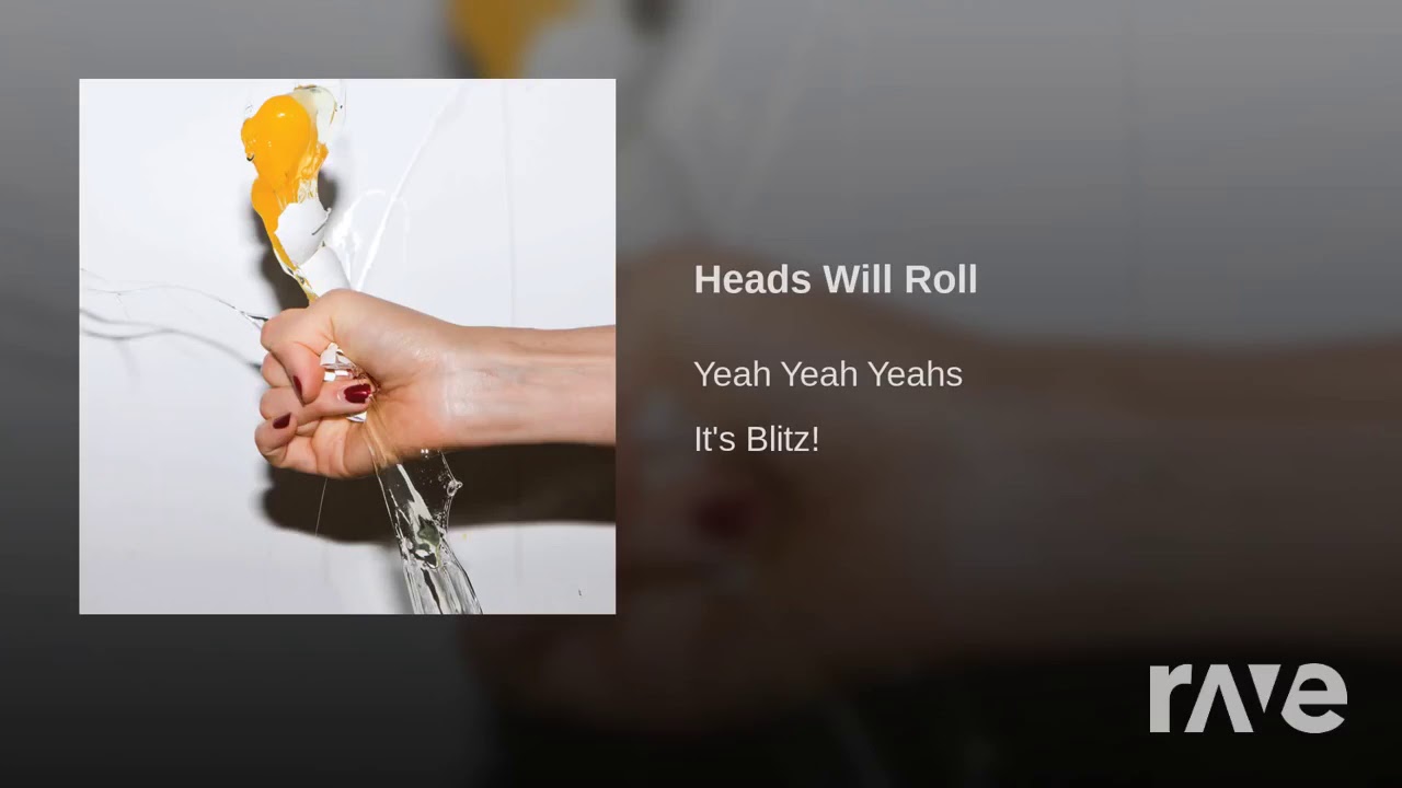 Yeah yeah yeah will roll remix. Yeah yeah yeahs heads will Roll обложка.