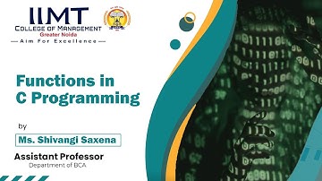 Functions in C Programming | BCA | Bachelor of Computer Applications | IIMT College of Management