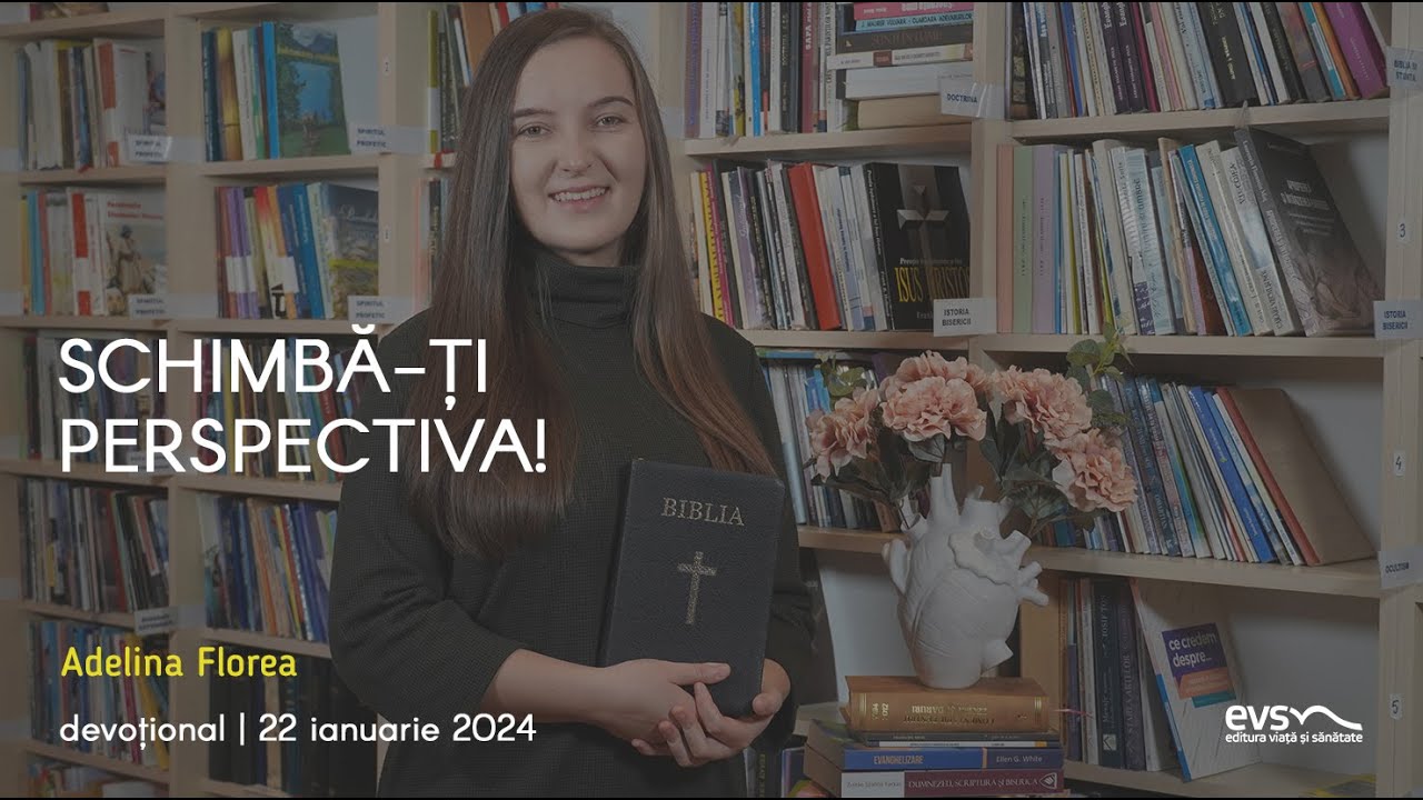 SCHIMBĂ-ȚI PERSPECTIVA!