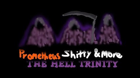 [Showcase] Shitty The Hell Trinity by Prometheus and more