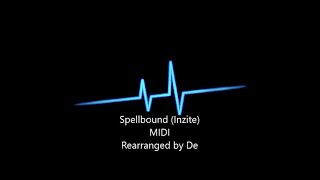 Spellbound (Inzite) MIDI Rearranged by De