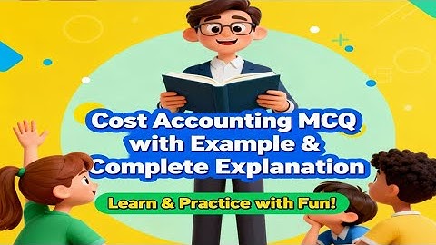 Top Cost Accounting MCQ Part-3 