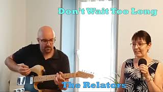 Don' t Wait Too Long -  Madeleine Peyroux cover