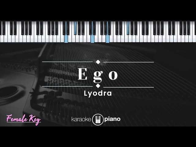 Ego - Lyodra (KARAOKE PIANO - FEMALE KEY) class=