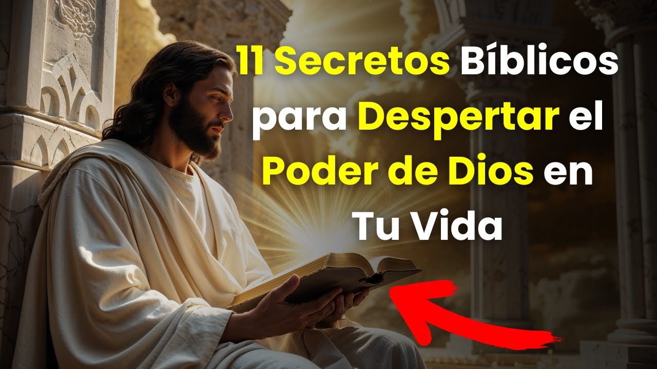 11 Secretos Bíblicos para Despertar el Poder de Dios en Tu Vida - YouTube