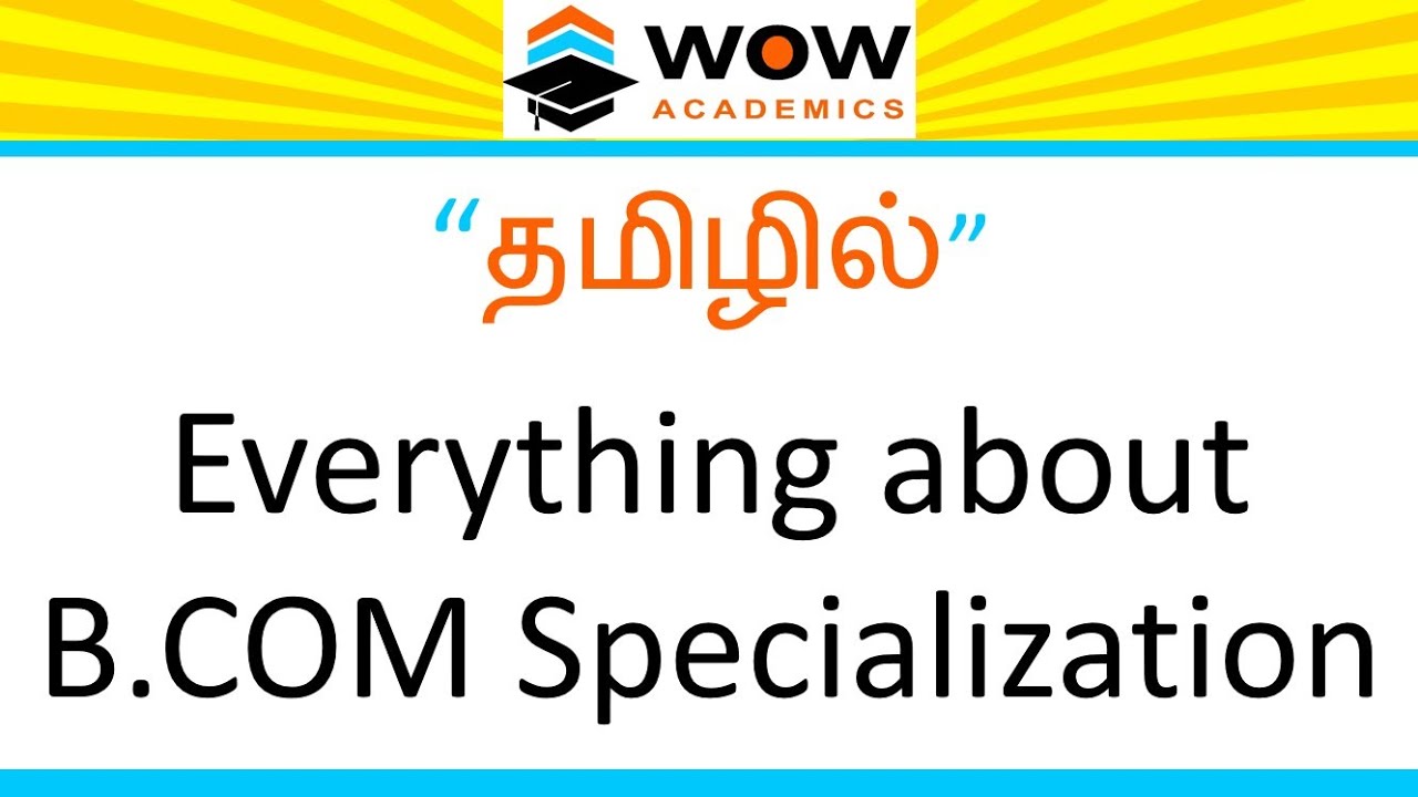TAMIL B Com Specialization Which B Com To Join Easily Explained TAMIL B Com Specialization Which B Com To Join Easily Explained