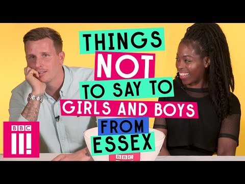 Things Not To Say To Essex Girls (And Boys)
