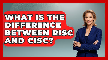 What Is The Difference Between RISC And CISC? - Your Computer Companion