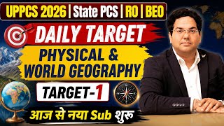 UPPCS 2026|State PCS |RO|BEO| Daily Target    Physical & World Geography Target-2|आज से नया Sub शुरू