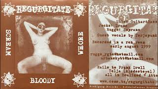 Regurgitate / Realized – Scream Bloody Whore / Try To Realize The Dream Not Realized Yet! (2001)