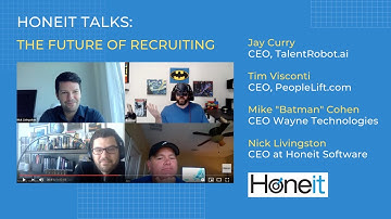Honeit Talks - The Future of Recruiting with Jay Curry, Mike Cohen, Tim Visconti, Nick Livingston