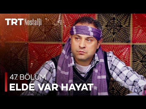 Elde Var Hayat 47. Bölüm