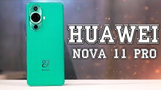 HUAWEI nova 11 Pro - Стильный и функциональный смартфон с отличной фронтальной камерой