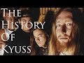 The History Of Kyuss