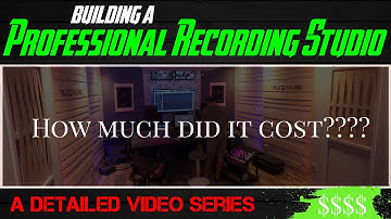 Building A Professional Recording Studio - How Much Did It Cost???