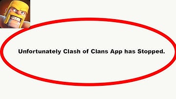 Fix Clash of Clans Unfortunately Has Stopped | Clash of Clans  Stopped Problem | PSA 24
