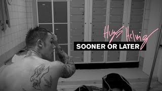 Hugo Helmig - Sooner Or Later (Official Video)