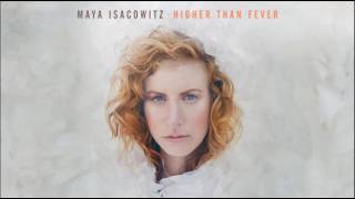 Maya Isacowitz - Higher Than Fever - מאיה איזקוביץ chords