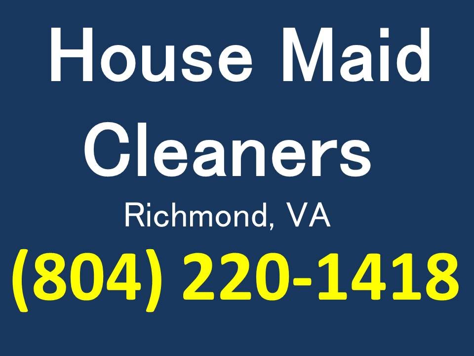 House Cleaning Services Richmond, VA (804) 2201418 House Maid