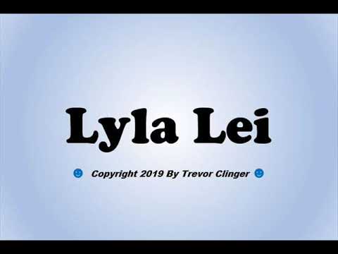 How To Pronounce Lyla Lei - 동영상