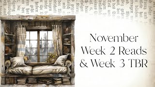 Week 2 of November Reads and Week 3s TBR!