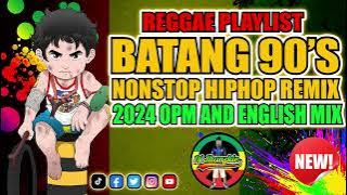 Reggae Hiphop Batang 90's| |Reggae Remix Ngayong 2024| |Batang 90's Rap Reggae| Batang 90's Remix