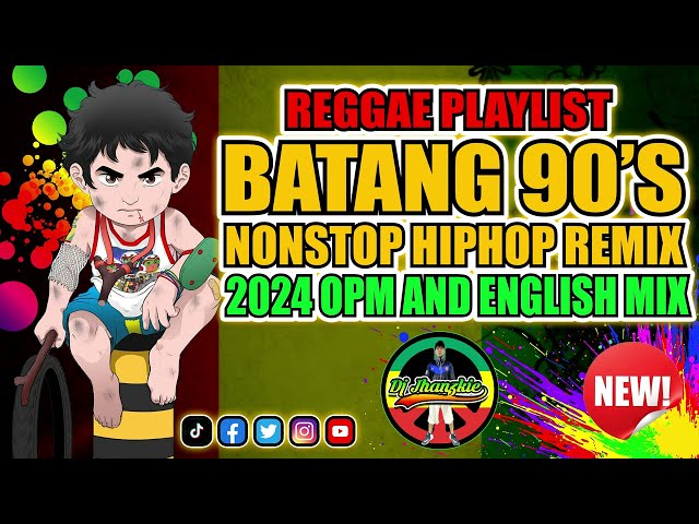 Reggae Hiphop Batang 90's| |Reggae Remix Ngayong 2024| |Batang 90's Rap Reggae| Batang 90's Remix class=