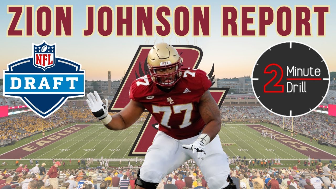 MOUNT ZION | Zion Johnson OG Boston College NFL Draft Report