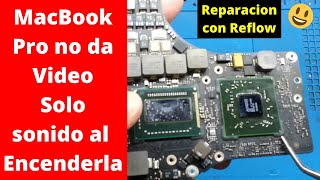 Mac Book Pro No da video solo sonido de entrada | Reparación con Reflow