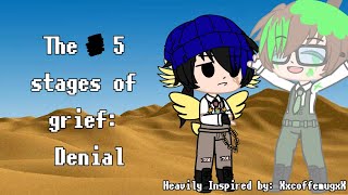 The 6̶ 5 Stages of Grief: Denial || Heavily Inspired by: @xxcoffemugxx7400