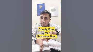 Steady flow vs unsteady Flow