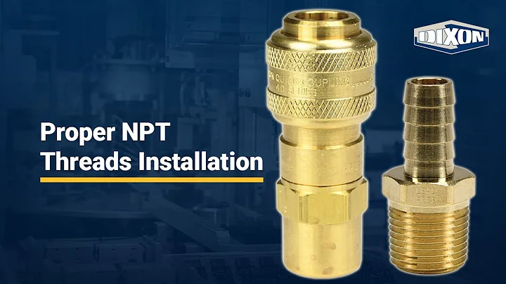 Proper NPT Threads Installation