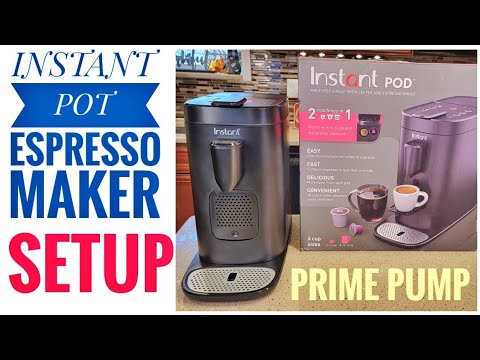 SETUP BEFORE FIRST USE Instant Pod Coffee and Espresso Maker PRIME PUMP 