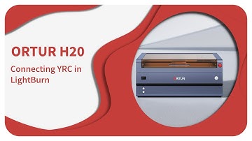 ORTUR H20 | How to Connect YRC Rotary in LightBurn