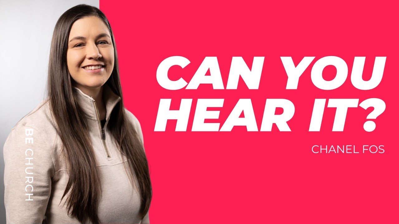 Can you hear it? | Ps. Chanel Fos