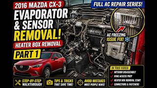 2016–2021 Mazda CX-3 Evaporator Removal Part 1 | HVAC Box Access