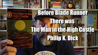 Before Blade Runner there was "The Man in the High Castle" Book Review and ranking on the SF Shed.