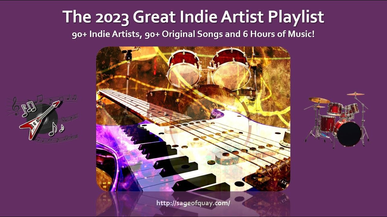 The 2023 Great Indie Artist Playlist 🎵 90+ Artists, 90+ Songs and 6 ...
