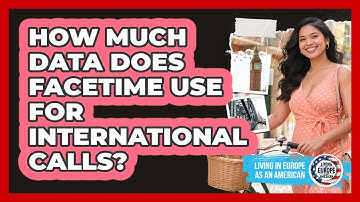 How Much Data Does FaceTime Use For International Calls?