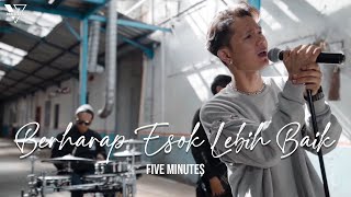 Five Minutes - Berharap Esok Lebih Baik (Official Music Video)