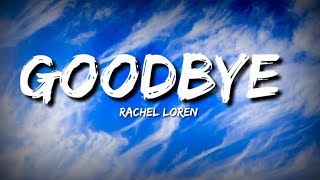 @Rachel Lorin​ - Goodbye (Lyrics) [7clouds Release]