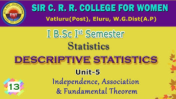 13. BSc 1/1 - Descriptive Statistics - Unit 5 - Independence, Association & Fundamental Theorem