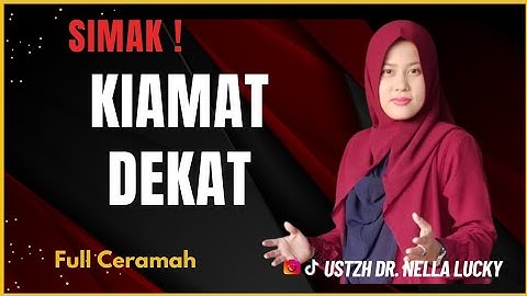 🔴Ciri tanda akhir zaman bersama Ustadzah Dr. Nella Lucky