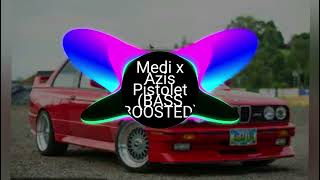 Medi x Azis Pistolet (BASS BOOSTED) Resimi