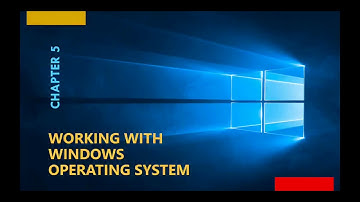 CH-5 Working with windows operating system part 1